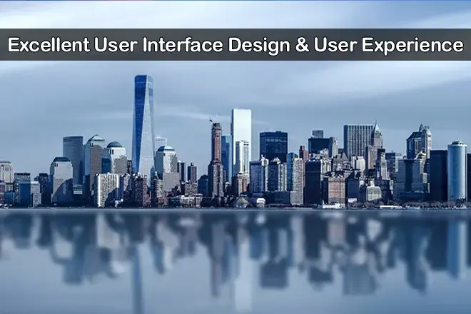 Excellent User Interface Design & User Experience