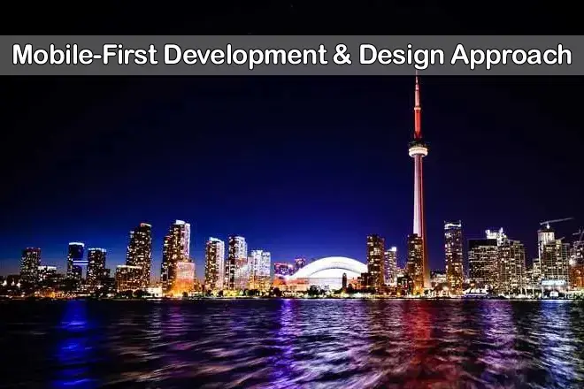Mobile-First Development & Design Approach